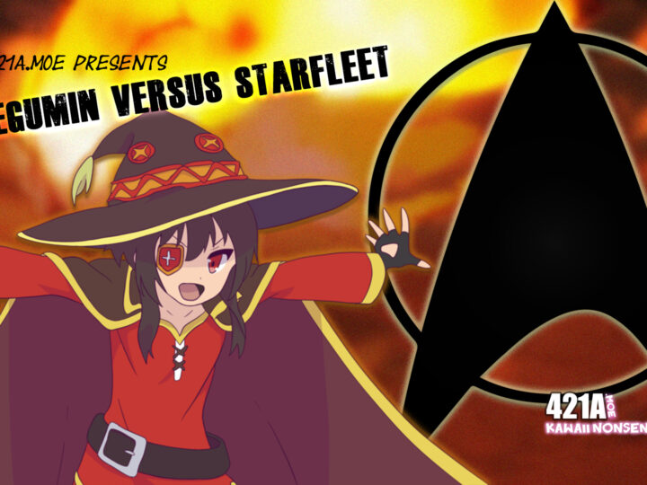 [VIDEO] Megumin Versus Starfleet