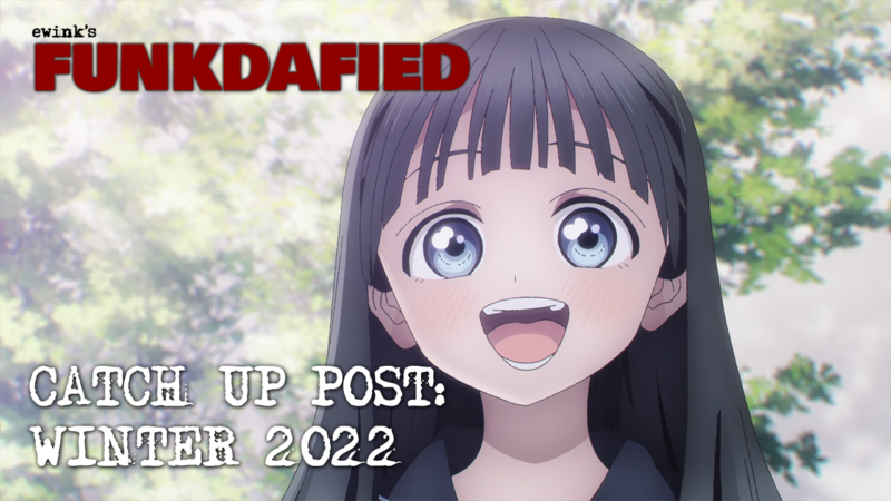 Seasonal Catch-Up Post! Winter 2022!